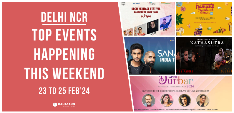 Top Events in Delhi NCR This Weekend: 23 to 25 Feb, 2024