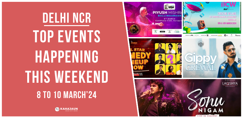 Top Events in Delhi NCR This Weekend: 8 to 10 March