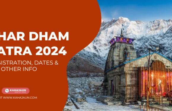 Char Dham Yatra 2024 – Registration, Dates & Other Info