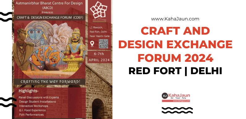 Craft and Design Exchange Forum 2024 – Red Fort, Delhi