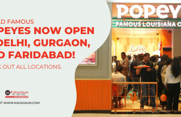 World Famous Popeyes: Now Open in Delhi, Gurgaon, and Faridabad!