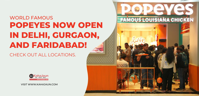 World Famous Popeyes: Now Open in Delhi, Gurgaon, and Faridabad!