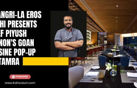 Shangri-La Eros New Delhi Presents Chef Piyush Menon’s Goan Cuisine Pop-Up at Tamra