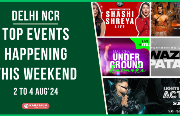 Top Events in Delhi NCR This Weekend: 2 to 4 Aug, 2024