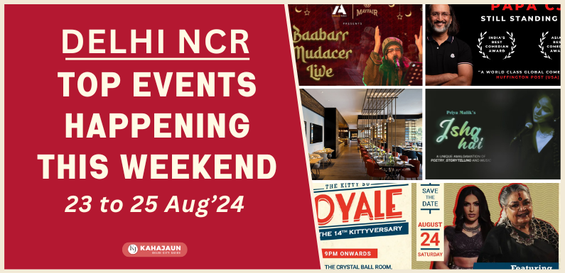 Top Events in Delhi NCR This Weekend: 23 to 25 Aug, 2024