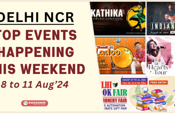 Top Events in Delhi NCR This Weekend: 9 to 11 Aug, 2024