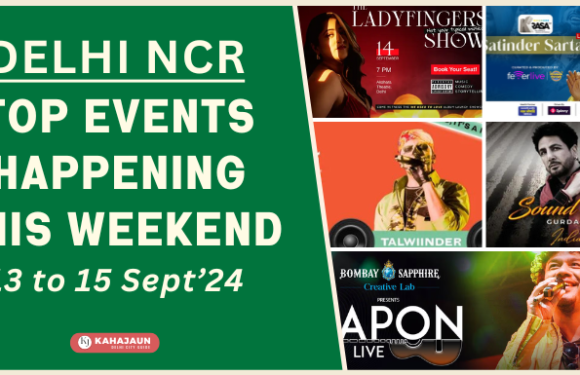 Top Events in Delhi NCR This Weekend: 13 to 15 Sept, 2024