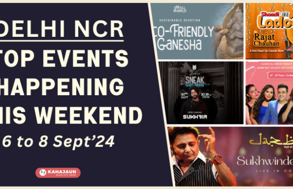 Top Events in Delhi NCR This Weekend: 6 to 8 Sept, 2024