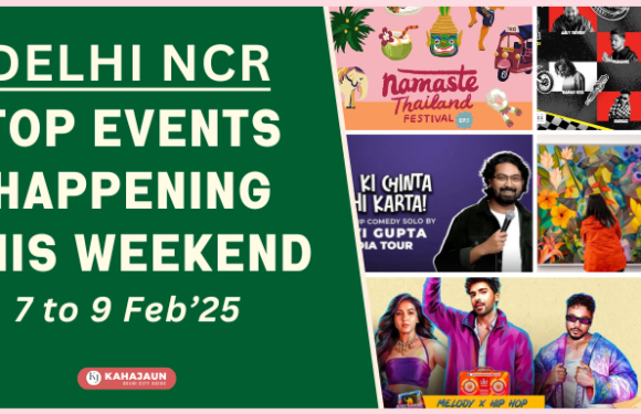 Top Events Happening in Delhi NCR This Weekend (Feb 7-9, 2025)