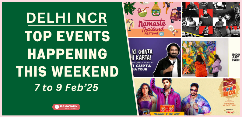 Top Events Happening in Delhi NCR This Weekend (Feb 7-9, 2025)