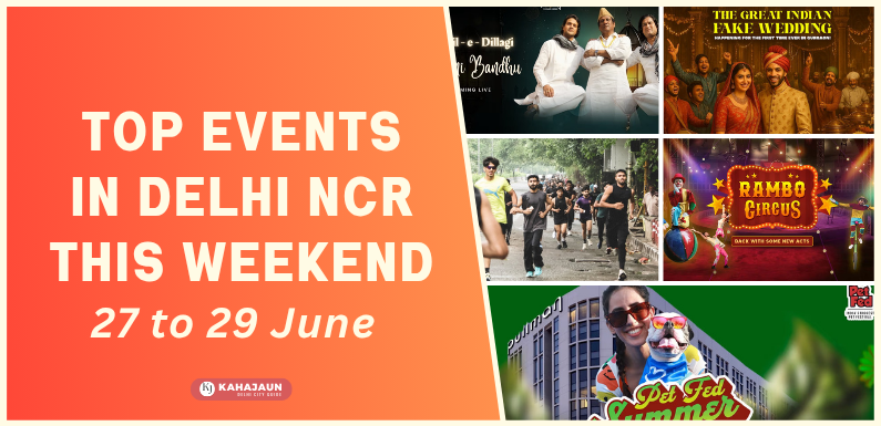 Top Events Happening in Delhi NCR This Weekend (June 27–29, 2025)