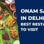Onam Sadhya In Delhi 2025
