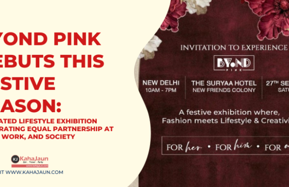 Byond Pink Debuts This Festive Season: A Curated Lifestyle Exhibition Celebrating Equal Partnership at Home, Work, and Society