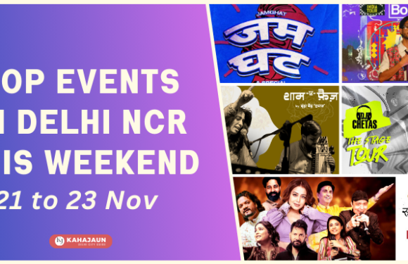 Top Events to Catch in Delhi NCR This Weekend (21–23 November 2025)