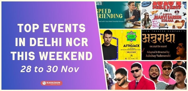 Top Events Happening in Delhi NCR This Weekend (28–30 November)