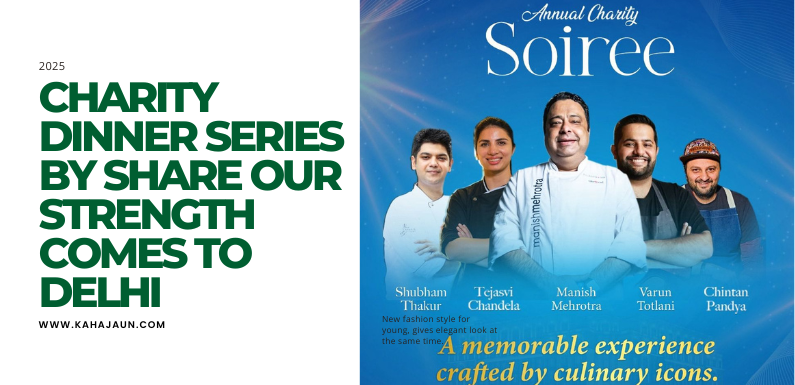 Share Our Strength to Host Delhi Edition of Its Charity Dinner Series at The Leela Palace on December 13, 2025