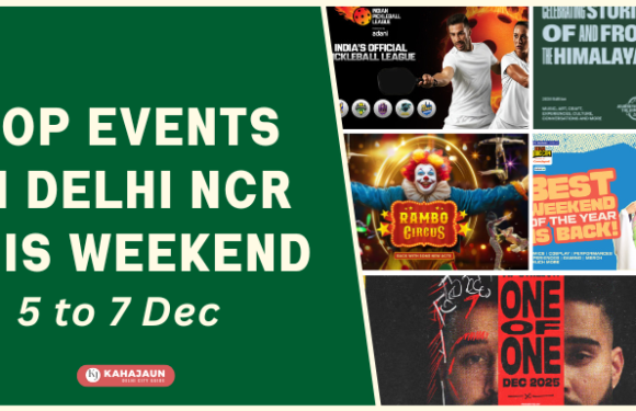 Top Events Happening in Delhi NCR This Weekend (5–7 Dec 2025)