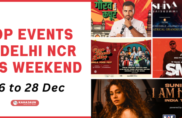 Top Events Happening in Delhi NCR This Weekend (26–28 December 2025)