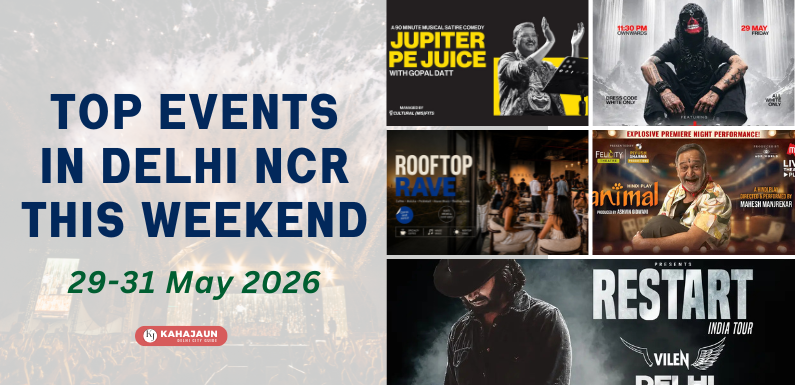 Top Events Happening In Delhi-NCR This Weekend (29–31 May 2026): Concerts, Comedy, Theatre, Wellness & More