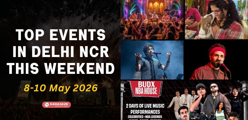Top Events in Delhi NCR This Weekend (8–10 May 2026): Concerts, Comedy Shows, Mother’s Day Brunches, Theatre & More